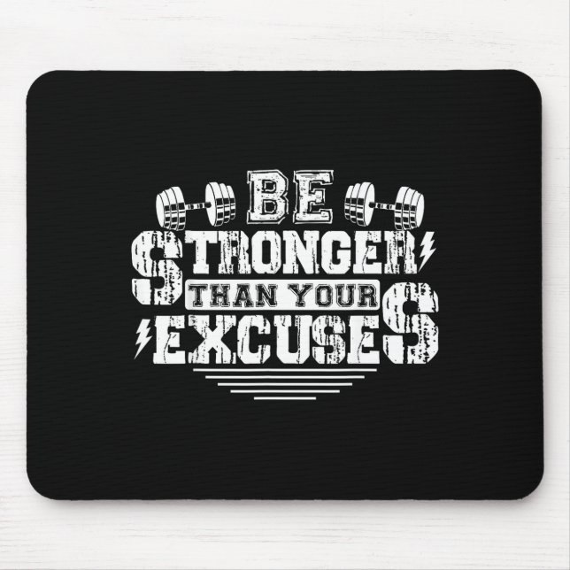 Mousepad Be Stronger Than Your Excuses Funny Motivational Q (Frente)