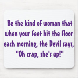 Mousepad bE tHAT wOMAN