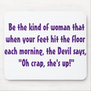 Mousepad bE tHAT wOMAN