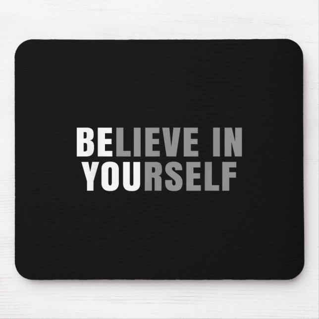 Mousepad Be You Believe In Yourself Sitive Message Quotes S (Frente)