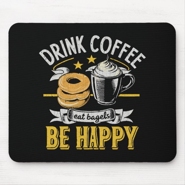 Mousepad Beber Café Comer Bagels Ser Feliz (Frente)
