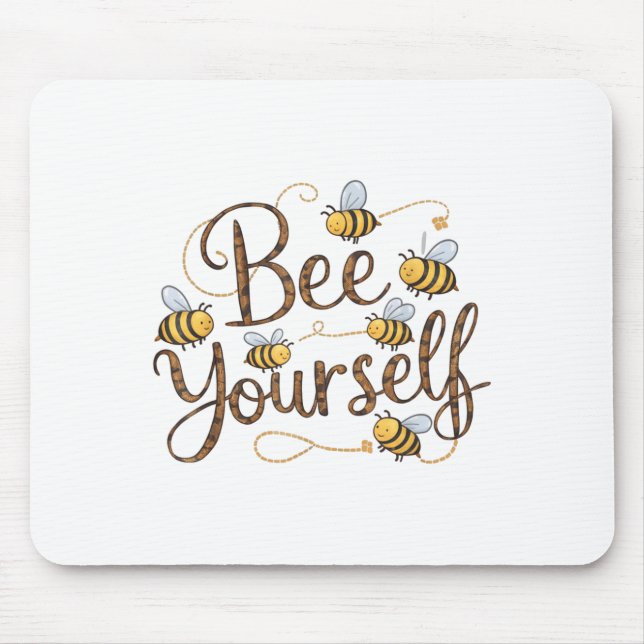 Mousepad Bee Yourself Motivational Funny  (Frente)