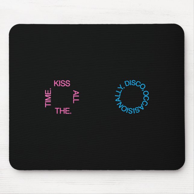 Mousepad Beije Todo o Tempo Disco Ocasionalmente Design (Frente)