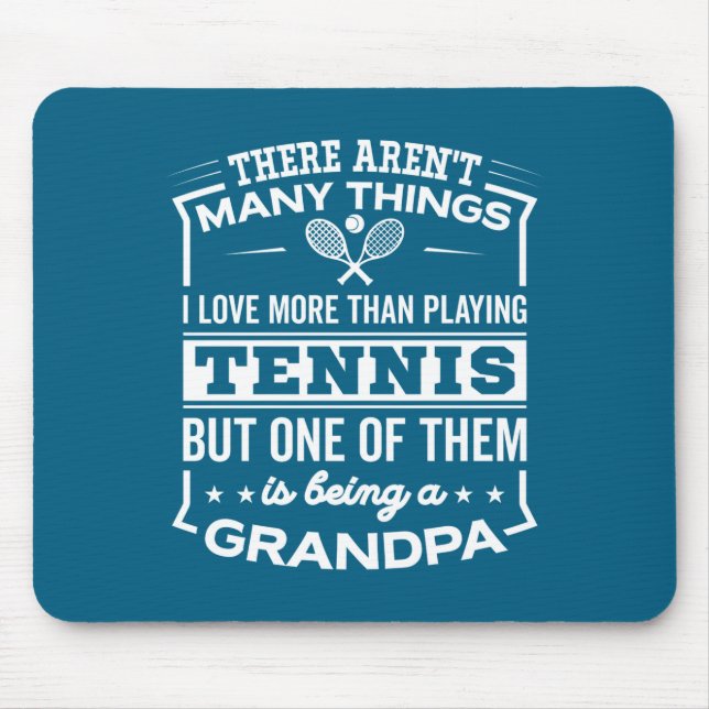 Mousepad Being A Tennis Grandpa Funny Old Man  (Frente)