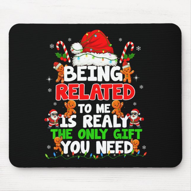Mousepad Being Related To Me Funny Christmas Family Xmas Pa (Frente)