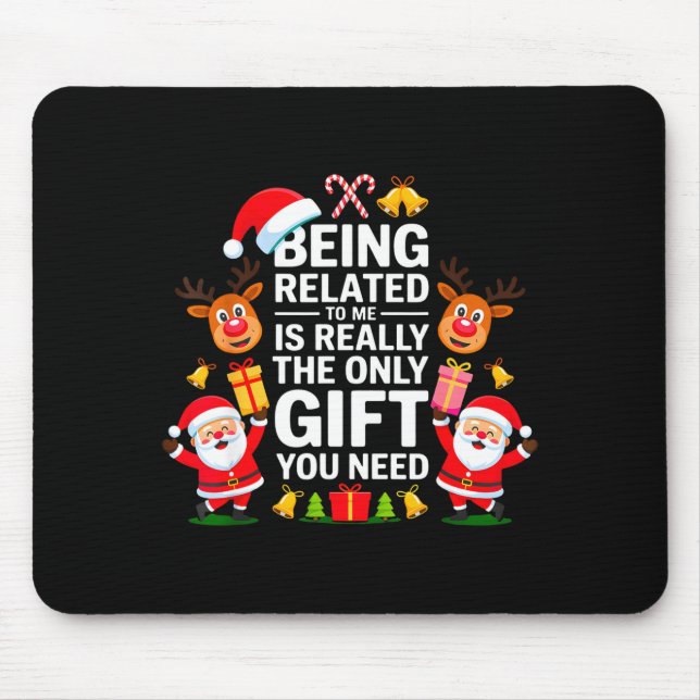 Mousepad Being Related To Me Funny Christmas Family Xmas Pa (Frente)