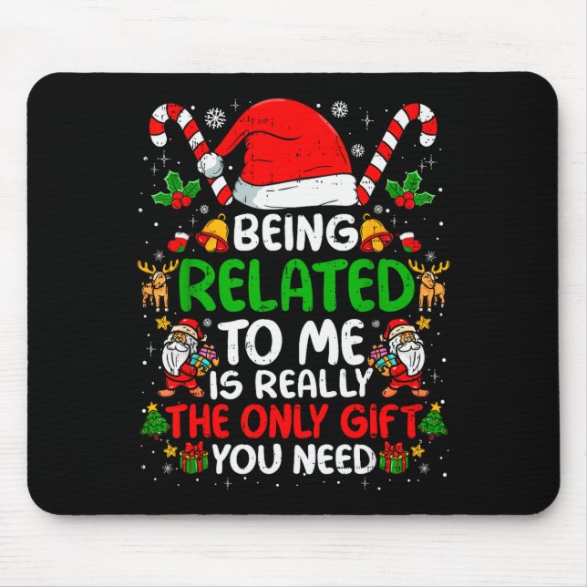 Mousepad Being Related To Me Funny Christmas Family Xmas Pa (Frente)