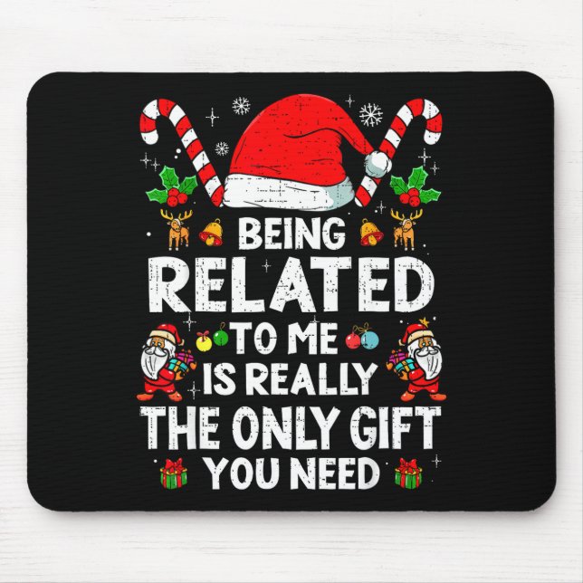 Mousepad Being Related To Me Funny Christmas Family Xmas Pa (Frente)