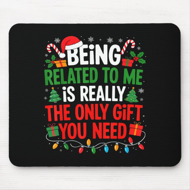 Mousepad Being Related To Me Funny Christmas Shirts Women M (Frente)