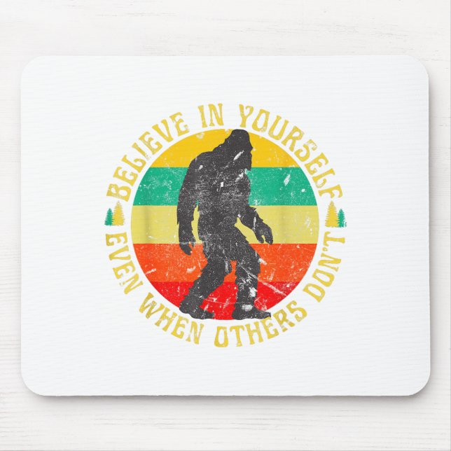 Mousepad Believe In Yourself Sasquatch Funny Motivational B (Frente)