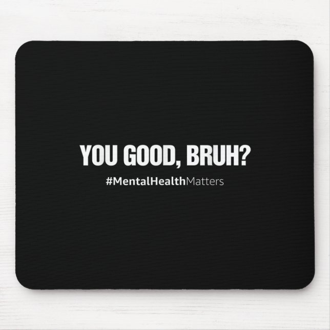 Mousepad Bem Bruh Mental Health Conselheiro do Cérebro Huma (Frente)