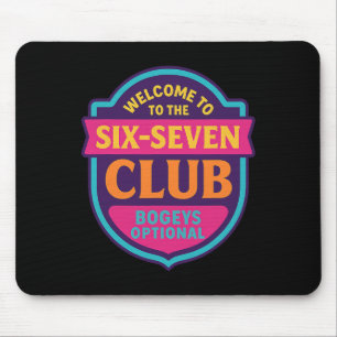 Mousepad Bem-vindo ao Clube 6 7 67 Número 67 Seis Sete Mem