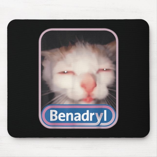 Mousepad Benadryl Meme Cat Benny Cute &amp; Engraçado (Frente)
