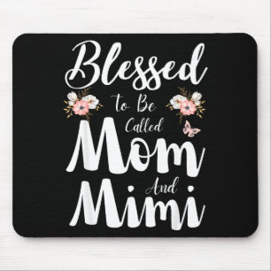 Mousepad Bendita por ser chamada de mamãe e mimi floral fof