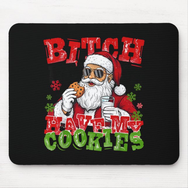 Mousepad Better Have My Cookies Santa Claus Christmas Funny (Frente)