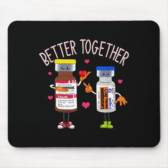 Mousepad Better Together Haldol Ativan Icu Nurse Valentine  (Frente)
