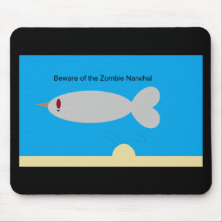 Mousepad Beware do zombi Narwhal