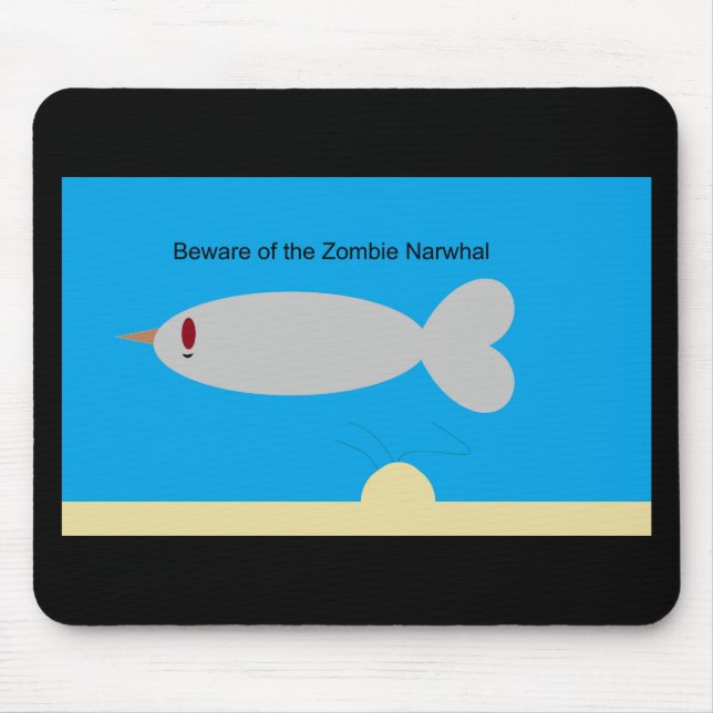 Mousepad Beware do zombi Narwhal (Frente)