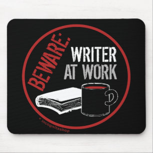 Mousepad Beware: Escritor no trabalho