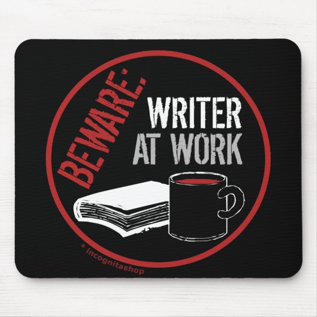 Mousepad Beware: Escritor no trabalho (Frente)