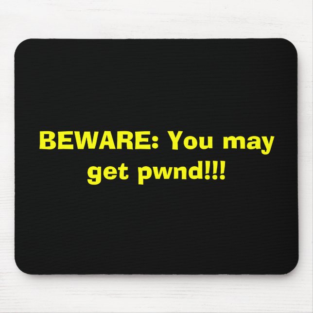 Mousepad BEWARE: Você pode obter o pwnd!!! (Frente)