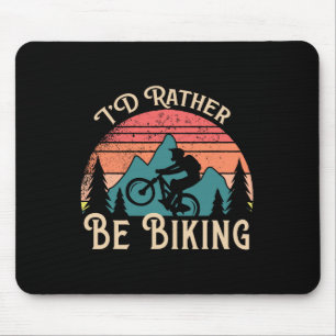 Mousepad Bicicleta de montanha Eu preferiria estar pedaland