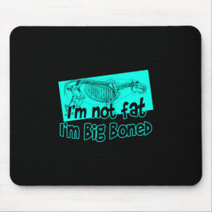 Mousepad Big Boned