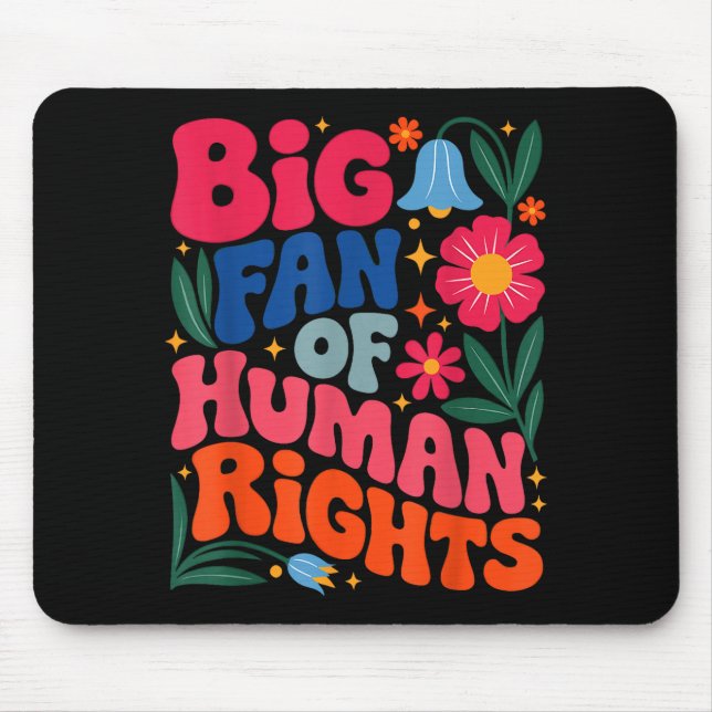 Mousepad Big Fan Of Human Rights Boho Floral  (Frente)