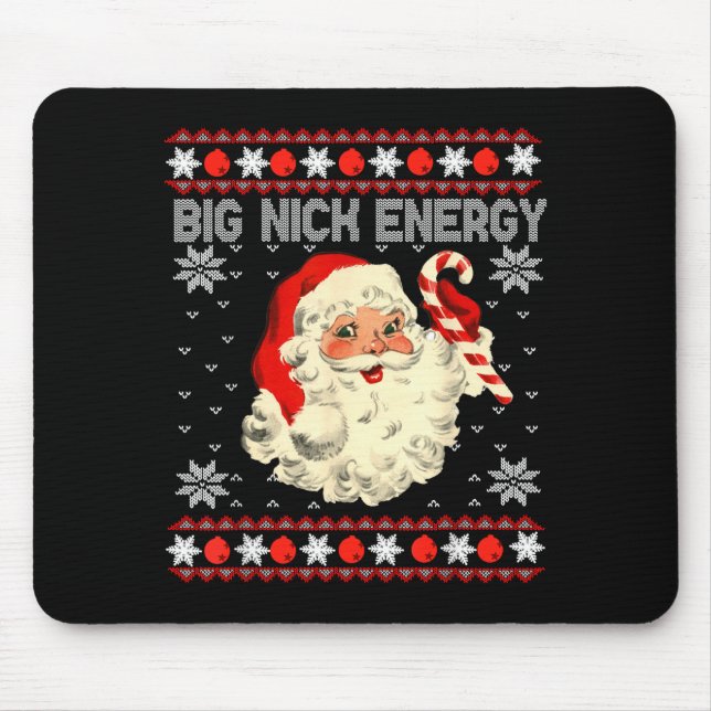 Mousepad Big Nick Energy Funny Santa Ugly Christmas Sweater (Frente)