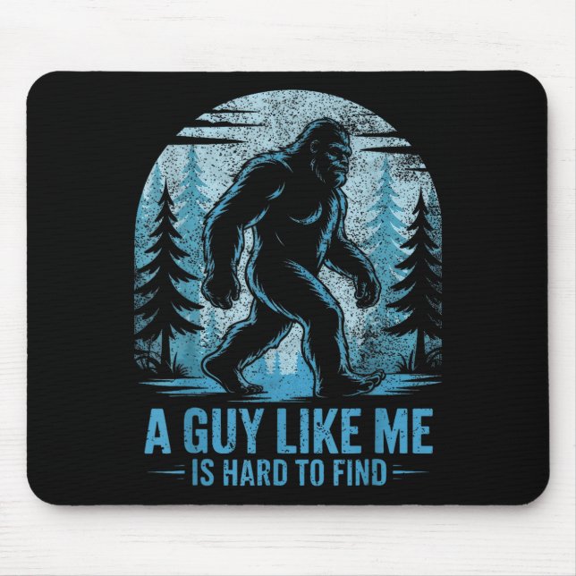 Mousepad Bigfoot Engraçado Um Cara Como Eu é Difícil de Enc (Frente)