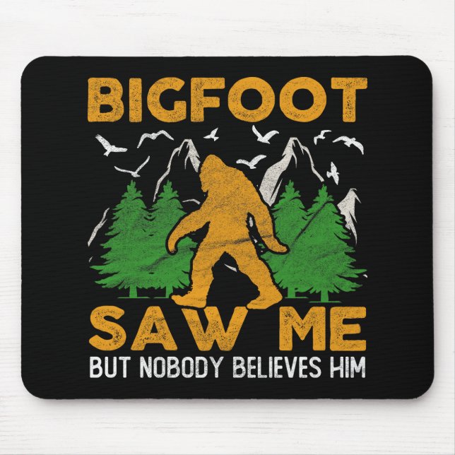 Mousepad Bigfoot Me Viu Sasquatch (Frente)