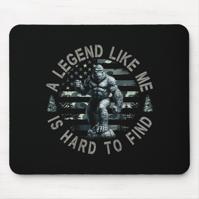 Mousepad Bigfoot Sasquatch A Legend Like Me Is Hard To Find (Frente)