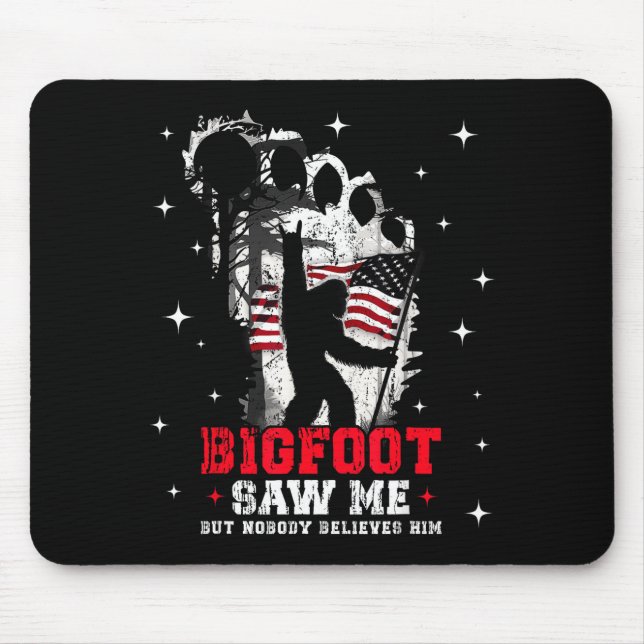 Mousepad Bigfoot Saw Me But Nobody Believes Him Forest Hiki (Frente)