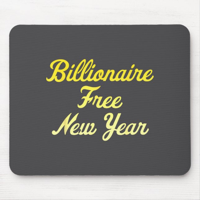 Mousepad Billionaire , New Year, Hapness, Simple Joys  (Frente)