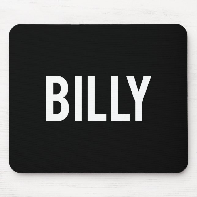 Mousepad Billy - Cool New Funny Name Fan Gift Tee  (Frente)