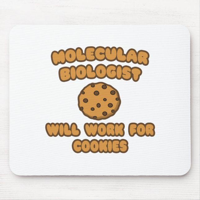 Mousepad Biólogo Molecular... Trabalhará para Cookies (Frente)