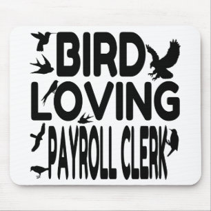 Mousepad Bird Loving Payroll Clerk