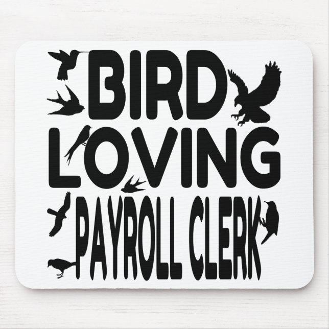 Mousepad Bird Loving Payroll Clerk (Frente)