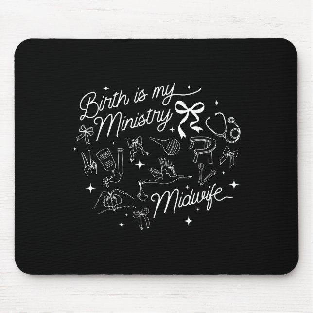 Mousepad Birth Is My Ministry Christian Midwife Doula Birth (Frente)