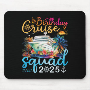 Mousepad Birthday Cruise Squad 2025 Family Cruise Vacation
