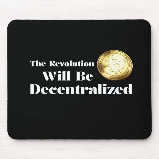 Mousepad Bitcoin The Revolution Will Be Decentralized Mouse (Frente)