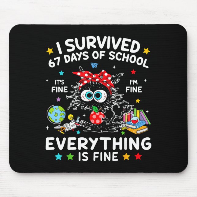 Mousepad Black Cat I Survived 67 Days Of School Its Fine I' (Frente)