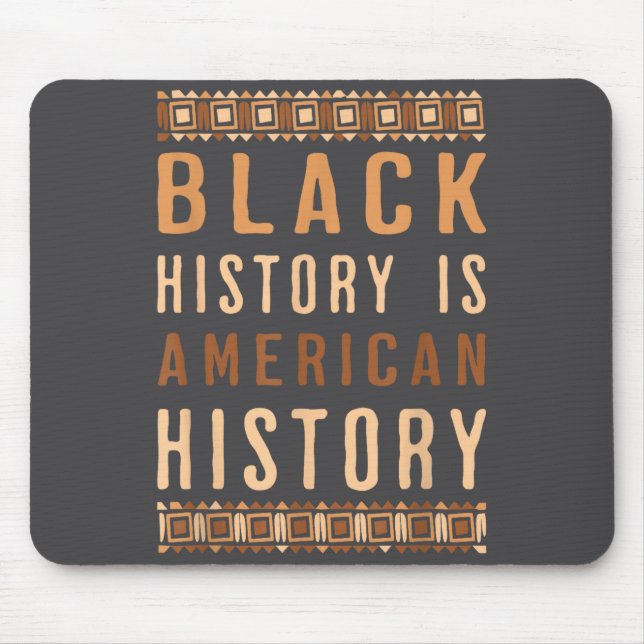 Mousepad Black History Is American History Melanin Black Pr (Frente)