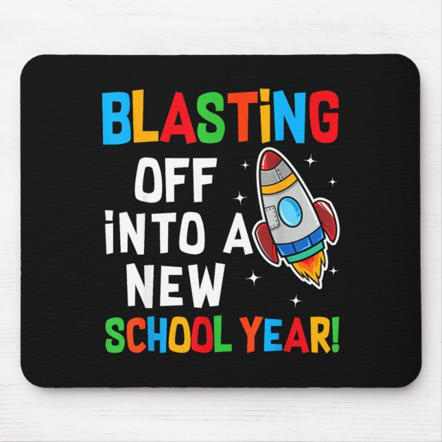 Mousepad Blasting Off Into A New School Year First Day Teac (Frente)