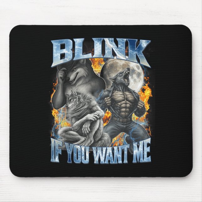Mousepad Blink If You Want Me Funny Alpha Wolf Bootleg Meme (Frente)