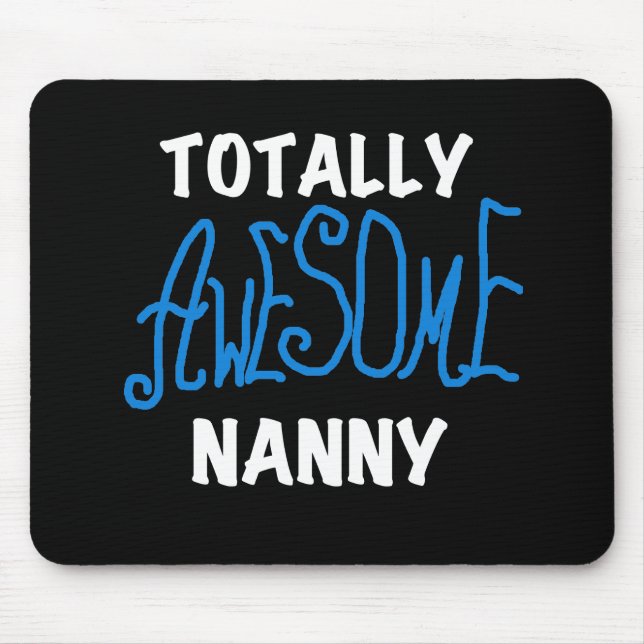 Mousepad Blue Totalmente Incrível Nanny T-shirts e presente (Frente)