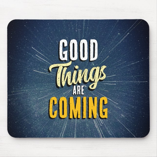 Mousepad Boas Coisas Estão por Vir (Frente)