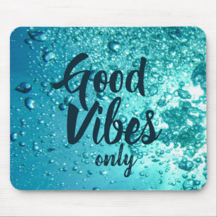 Mousepad Boas vibrações e água azul Legal