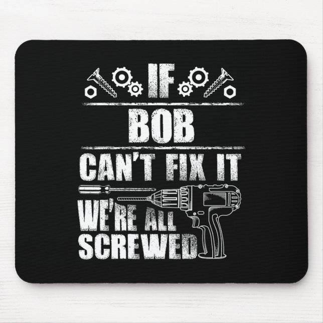 Mousepad Bob Gift Nome Conserte Engraçado Aniversário Perso (Frente)