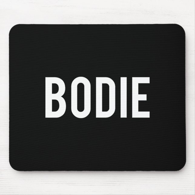 Mousepad Bodie - Cool New Funny Name Fan Gift Tee  (Frente)